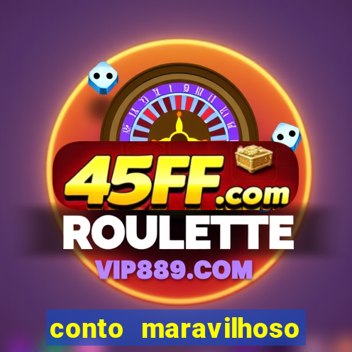 conto maravilhoso curto textos
